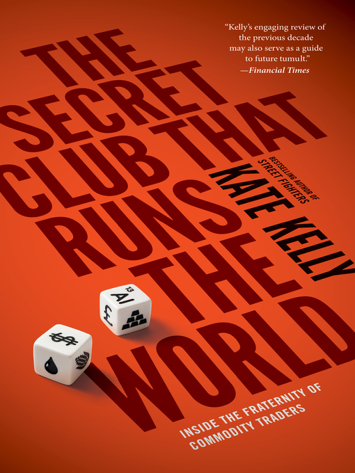 Title details for The Secret Club That Runs the World by Kate Kelly - Wait list